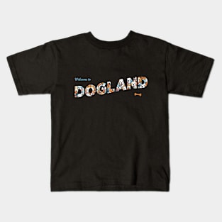 welcome to Dogland Kids T-Shirt